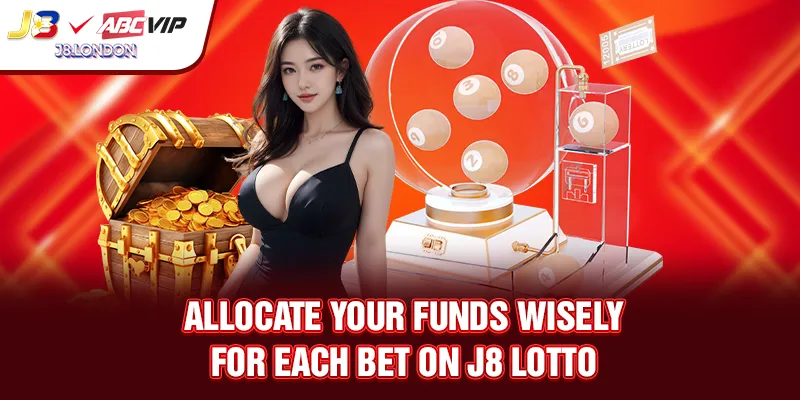 Divide capital reasonably for each bet at J8 LOTTO