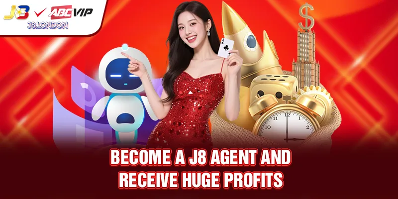 Become a J8 AGENT and receive huge profits