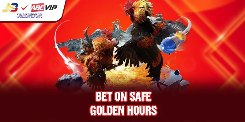 Bet on safe golden hours