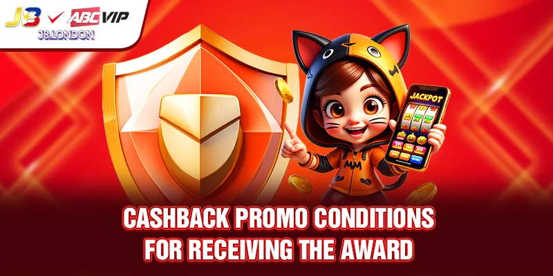 Cashback Promo conditions for receiving the award