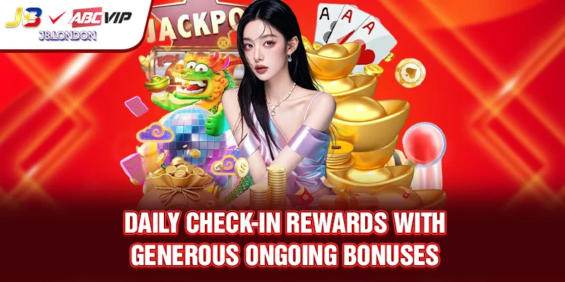 Daily check-in rewards with generous ongoing bonuses