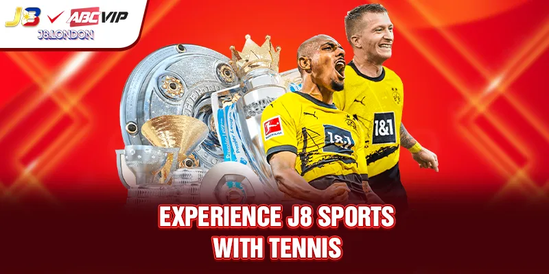 Experience J8 SPORTS with Tennis