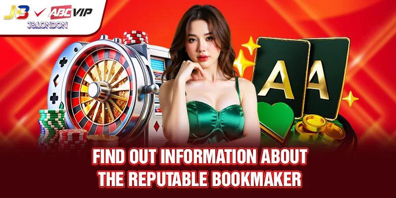Find out information about the reputable bookmaker