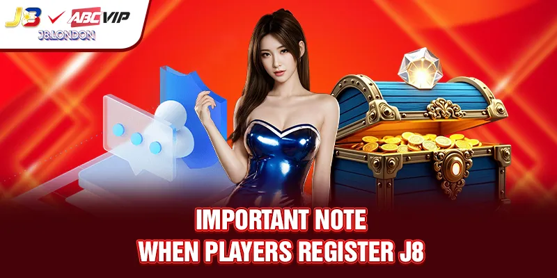 Important note when players REGISTER J8