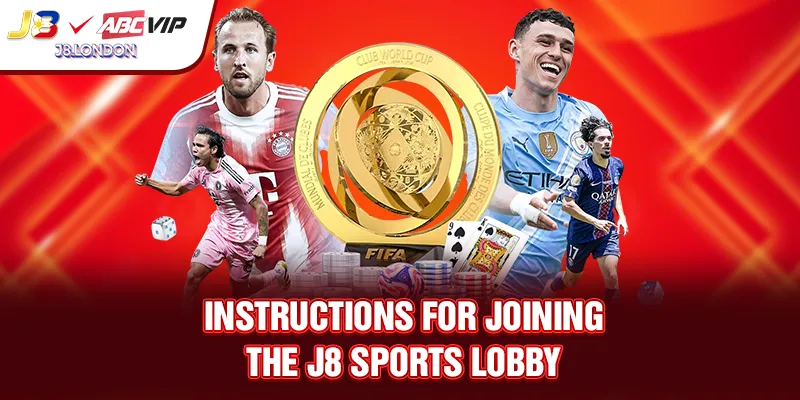 Instructions for joining the J8 SPORTS lobby