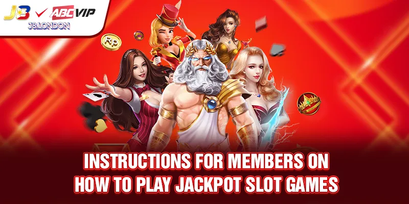 Instructions for members on how to play Jackpot Slot Games