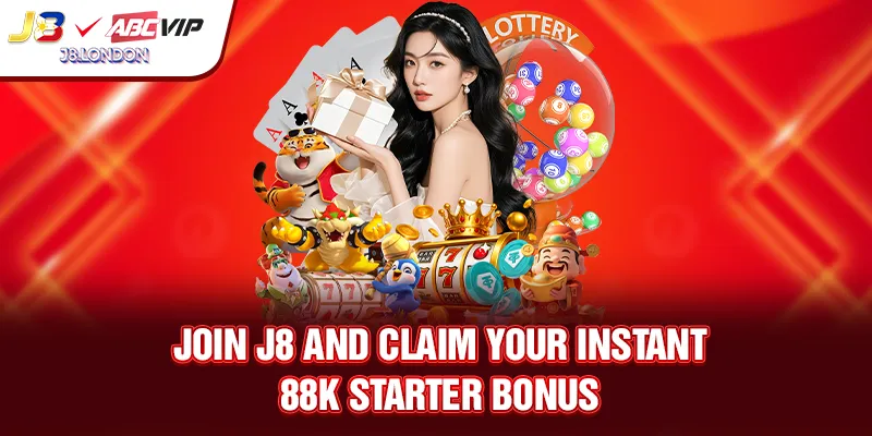 Join J8 and claim your instant 88K starter bonus