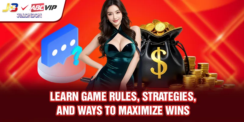 Learn game rules, strategies, and ways to maximize wins