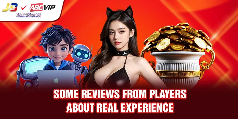 Some reviews from players about real experience